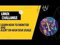 Linux DEVOPS Challenge Automating High Disk Usage Alerts