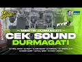 Lagu DJ CEK SOUND FULL BASS | MENTERI DURMAGATI BASS HOREG TERBARU  2026