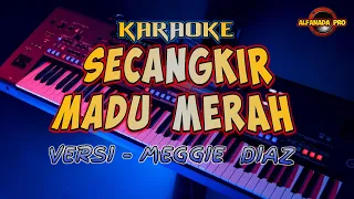 Download SECANGKIR MADU MERAH  KARAOKE ~ MEGGIE DIAZ || LAGU DANGDUT  TANPA VOCAL MP3