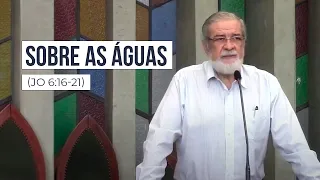 5. Sobre as Águas (Jo 6:16-21)