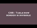 CSS Table-row border is invisible