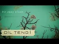 Dil Tengî - Bir Ağaç Olsam - Dil Tengi