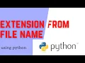 How to extract extension from any file in python