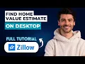How to Find Home Value Estimate on Zillow Desktop 2026 Full Guide