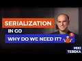 Practical Serialization In Go Why serialization