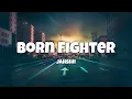 Jahshii - Born Fighter (Lyrics)