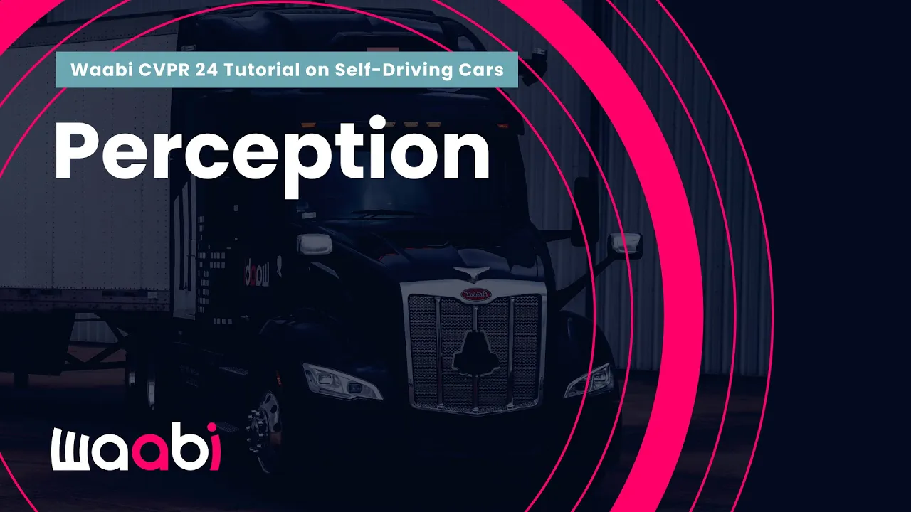 [03] Perception (Waabi CVPR 24 Tutorial on Self-Driving Cars)
