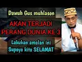 Download Lagu Akan terjadi perang Dunia ke 3,lakukan amalan ini supaya kita selamat.| Kh. Muhlason rosyid