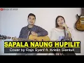 Download Lagu LAGU BATAK - SAPALA NAUNG HUPILIT | Versi Akustik | Cover by Raja Syarif ft.Kristin Sianturi