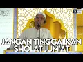 Lagu Jangan Tinggalkan Sholat Jum'at | Ustadz Abdul Somad