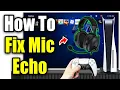 How To Fix Mic Echo on PS5 2026