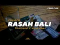 Download Lagu DJ RASAH BALI THAILAND STYLE X SLOW BASS
