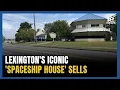 Lexington s Iconic Spaceship House Sells in Less Than a Minute