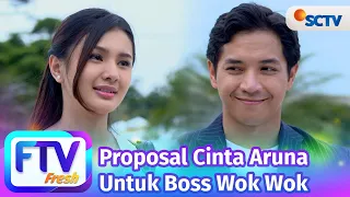 ftv sctv rayna snova u0026 el ryan carlen proposal cinta aruna untuk boss wok wok