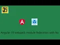 Angular 19 microfrontends using nx and webpack module federation