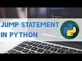 Jump Statements In Python