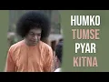 Download Lagu Humko Tumse Pyar Kitna | 94th Birthday Special | Prasanthi Nilayam
