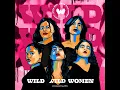 Wild Wild Women (feat. HashtagPreeti, MC Mahila, Pratika & JQueen) - Wild Wild Women