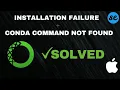 Fixed Anaconda Installation Failed Mac Installation Error conda command not found macos