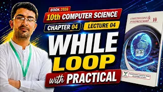 While Loop in Python Looping Constructs Chapter 04 Class 10 Computer Science New Book 2026