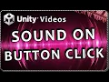 How to PLAY SOUND ON BUTTON PRESSED in Unity