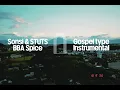 Sonsi & STUTS - BBA Spice (gospel Instrumental)