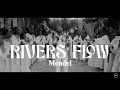 Download Lagu Rivers Flow | Mendel