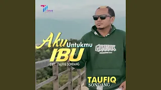 Aku Untukmu Ibu