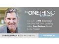 Download Lagu The ONE Thing for 10 X-ing Everything w/ Grant Cardone (02/25/16)