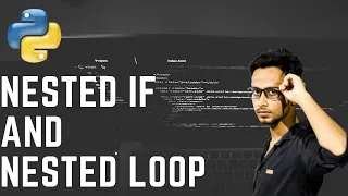 Python Tutorial Part 3 Nested If and Nested Loop