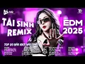 Download Lagu Tái Sinh Remix ♫ BXH Nhạc Trẻ EDM Hot Trend TRIỆU VIEW ♫ Top 15 Bản EDM TikTok Hot Trend 2025