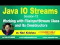 IO Streams Session 12 Working with FileInputStream Class and Its Constructors Mr Hari Krishna