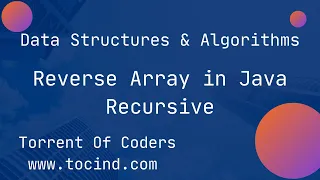 REVERSE ARRAY USING JAVA RECURSIVE APPROACH STEP BY STEP RECURSION
