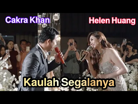 Download MP3 CAKRA KHAN ft HELEN HUANG - Kaulah Segalanya