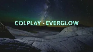 Download EVERGLOW - Coldplay - official lyric and translate MP3