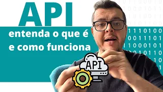 O QUE É UMA API? ENTENDA DE UMA VEZ POR TODAS