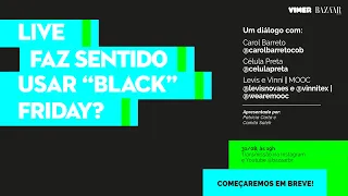LIVE | Faz sentido "Black Friday"?