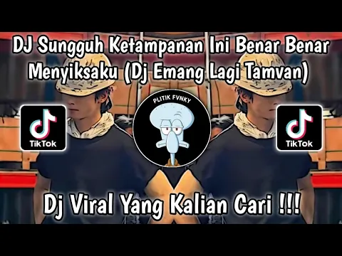 Download MP3 DJ SUNGGUH KETAMPANAN INI BENAR BENAR MENYIKSAKU | DJ EMANG LAGI TAMVAN VIRAL TIKTOK TERBARU 2024