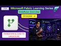 Microsoft Fabric Dataflow Gen2 Tutorial Transform Data Load to Lakehouse Episode 4