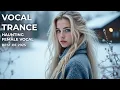 Download Lagu Female Vocal Trance || Beautiful Voice || August #2 2025