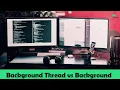 Background Threads vs Background in Android