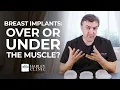 Breast Implants Should They Go Over Or Under The Muscle Harley Clinic Group