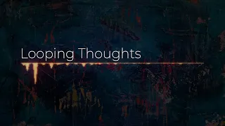 Looping Thoughts - AI Generated Music by AIVA