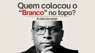 O Projeto da Brancura: De Onde Veio a Ideia de Superioridade Branca?