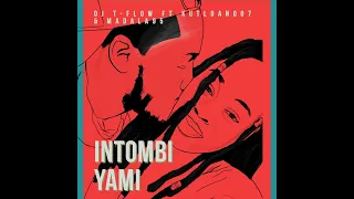Download DJ T-Flow - Intombi Yami (ft. Kutlano07 \u0026 Madala95) MP3