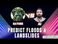 Machine Learning Predicts Floods and Landslides 2024 AI Project