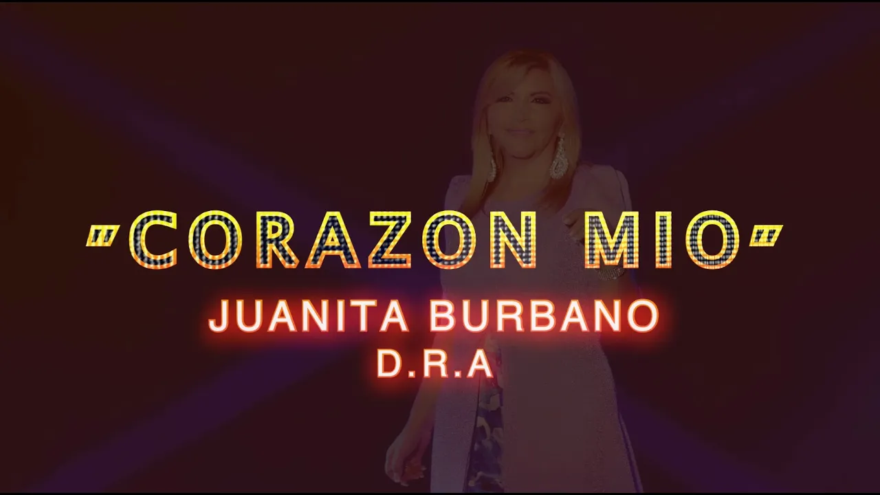 Juanita Burbano "CORAZON MIO" Juanita Burbano "CORAZON MIO"