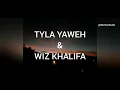 "High right Now" - Tyla Yaweh ft. Wiz Khalifa [Remix] (Subtitulado en Español)