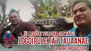 tai logoipule ua logo ai tuli ona ole tat uma aso la o noa lyrics dr rome production