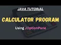 Simple Calculator Using JOptionPane Dialog Boxes JAVA TUTORIAL